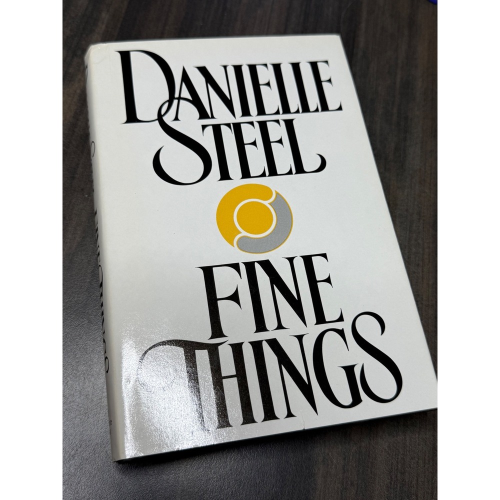 Fine Things by Danielle Steel Hardcover Fiction Book Contemporary Romance Novel
